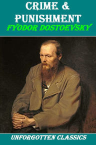 Title: Crime and Punishment - Fyodor Dostoevsky, Author: Fyodor Dostoevsky