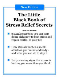 Title: The Little Black Book Of Stress Relief Secrets, Author: Dr Jim Manganiello