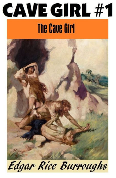 THE CAVE GIRL; Edgar Rice Burroughs; (The Cave Girl Series #1)
