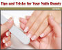 Tips and Tricks for Your Nails Beauty