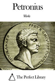 Title: Works of Petronius, Author: Petronius