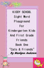 KIDDY SCHOOL SIGHT WORD PLAYGROUND For KINDERGARTEN KIDS & FIRST GRADE FRIENDS 