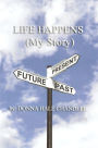 Life Happens (My Story)