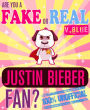 Are You a Fake or Real Justin Bieber Fan? Blue Version - The 100% Unofficial Quiz and Facts Trivia Travel Set Game