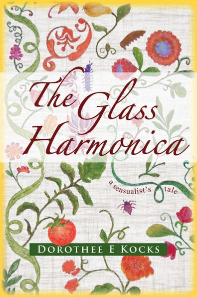 The Glass Harmonica, A Sensualist's Tale