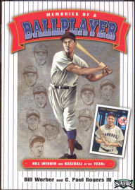 Title: Memories of a Ballplayer: Bill Werber and Baseball in the 1930s, Author: Bill Werber