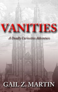 Title: Vanities, Author: Gail Z. Martin