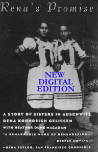 Title: Rena's Promise: Two Sisters in Auschwitz, Author: Rena Kornreich Gelissen