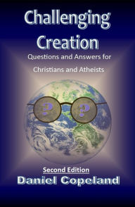 Title: Challenging Creation - 2nd Edition, Author: Daniel Copeland