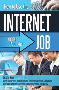 Title: How to Use the Internet to Get Your Next Job, Author: Janet Nagle