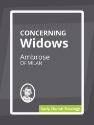 Title: Concerning Widows, Author: Ambrose Of Milan