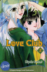 Title: Love Club Vol. 2 (Shojo Manga), Author: Miyoko Satomi