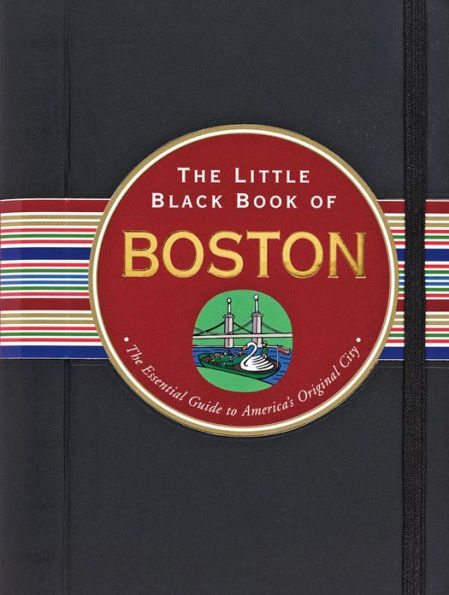 The Little Black Book of Boston 2013: The Essential Guide to the Heart of New England