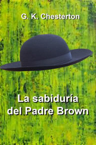 Title: La sabiduria del padre Brown, Author: G. K. Chesterton