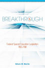 Breakthrough: Federal Special Education Legislation 1965-1981