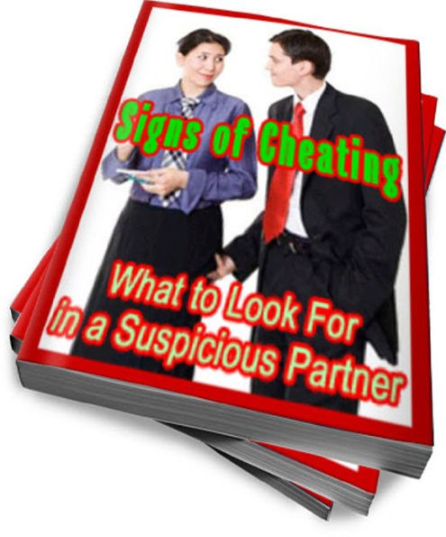 Signs of Cheating: What to Look For in a Suspicious Partner