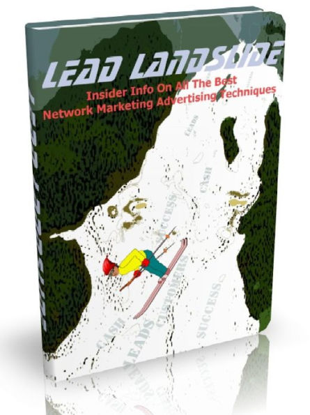 Lead Landslide - Insider Info On All The Best Network Marketing Advertising Techniques