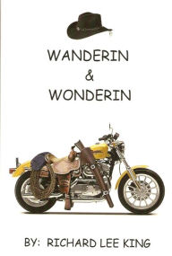 Title: Wanderin & Wonderin, Author: Richard King