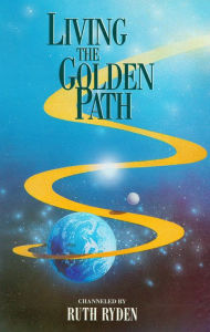 Title: Living the Golden Path, Author: Ruth Ryden