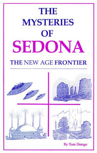 Title: The Mysteries of Sedona, Author: Tom Dongo