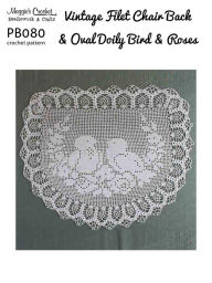 Title: PB080-R Vintage Filet Birds & Roses Crochet Pattern, Author: Maggie Weldon