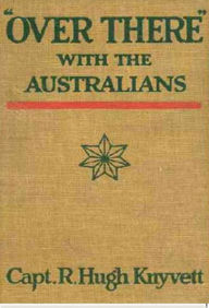 Title: ''Over There'' with the Australians, Author: R. Hugh Knyvett