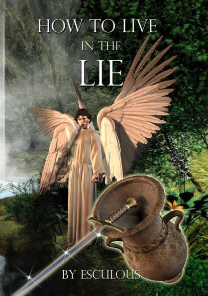 How to Live in the lie