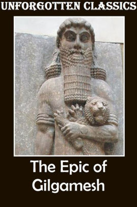 The Epic Of Gilgamesh - Illustrated By Various Authors | NOOK Book ...