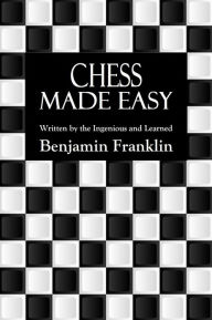 Title: Chess Made Easy, Author: Benjamin Franklin