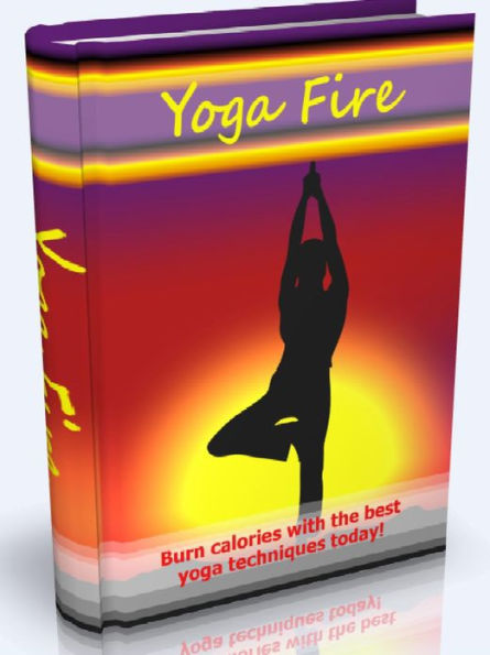 Yoga Fire - Burn calories with the best yoga techniques today!