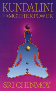 Title: Kundalini: The Mother-Power, Author: Sri Chinmoy