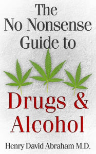 Title: The No Nonsense Guide to Drugs & Alcohol, Author: Henry Abraham