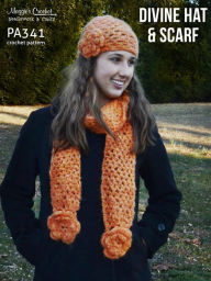 Title: Crochet Pattern Divine Hat and Scarf Set PA341-R, Author: MAggie Weldon