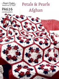 Title: PA626-R Petals & Pearls Hexagon Afghan Crochet Pattern, Author: Maggie Weldon