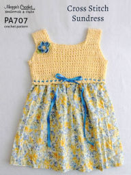 Title: Crochet Pattern Girls Cross Stitch Sundress PA707-R, Author: MAggie Weldon