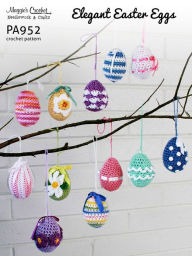 Title: PA952-R Elegant Easter Eggs Crochet Pattern, Author: Maggie Weldon