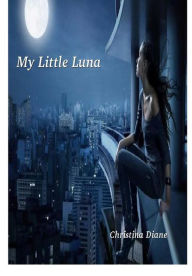 Title: My Little Luna, Author: Christina Jauss