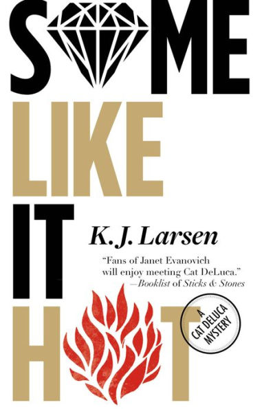 Some Like it Hot: A Cat DeLuca Mystery