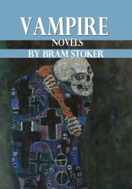 Title: Vampire Novels, Author: Bram Stoker