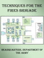 Techniques for the Fires Brigade