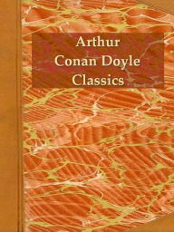 Title: Two CONAN DOYLE Classics, Volume 3, Author: Arthur Conan Doyle