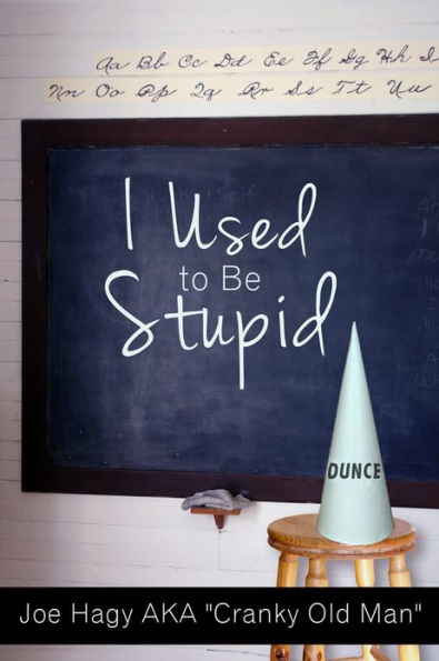 I Used to Be Stupid