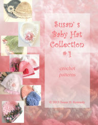 Title: Susan's Baby Hat Collection # 1, Author: Susan Kennedy