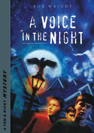 Title: A Voice in the Night, Author: Bob Wright