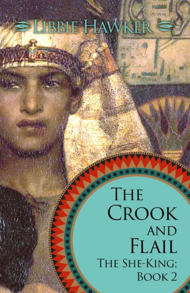 The Crook and Flail: The She-King: Book 2