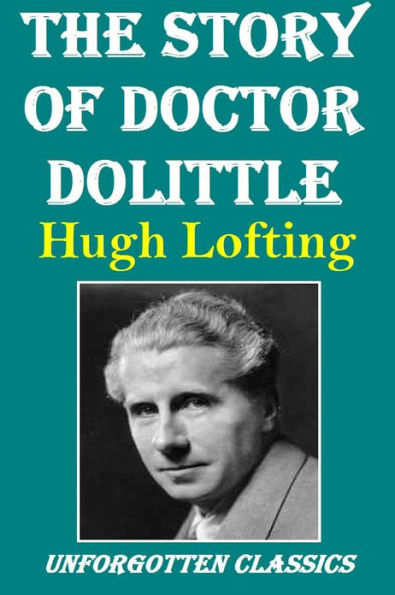 THE STORY OF DOCTOR DOLITTLE by Hugh Lofting