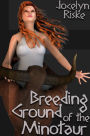 Breeding Ground of the Minotaurs (Monster Gangbang Erotica)