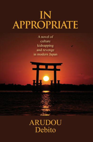 In Appropriate: A novel of culture, kidnapping, and revenge in modern Japan