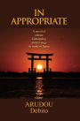 In Appropriate: A novel of culture, kidnapping, and revenge in modern Japan