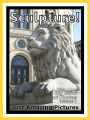 Just Sculpture Photos! Big Book of Photographs & Pictures of Art Sculptures and Statues, Vol. 1